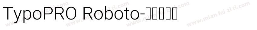 TypoPRO Roboto字体转换